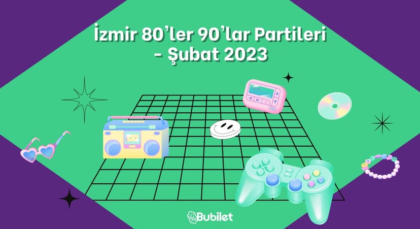 İzmir 80'ler 90'lar Partileri - Şubat 2023