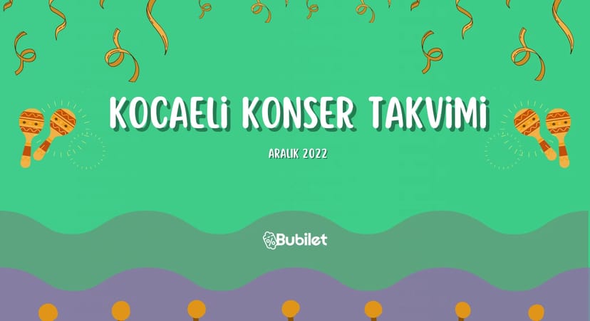 Kocaeli Konser Takvimi - Aralık 2022