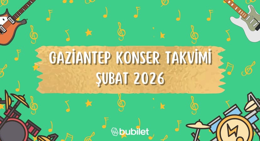 Gaziantep Konser Takvimi: Şubat 2026 