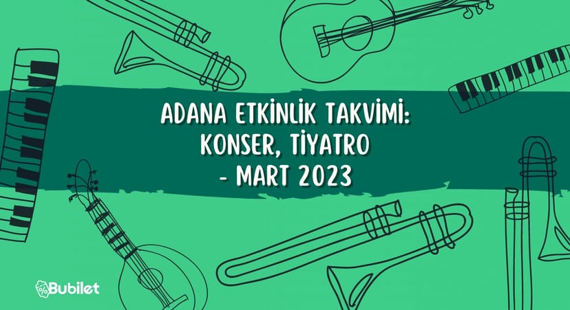 Adana Etkinlik Takvimi Mart 2023