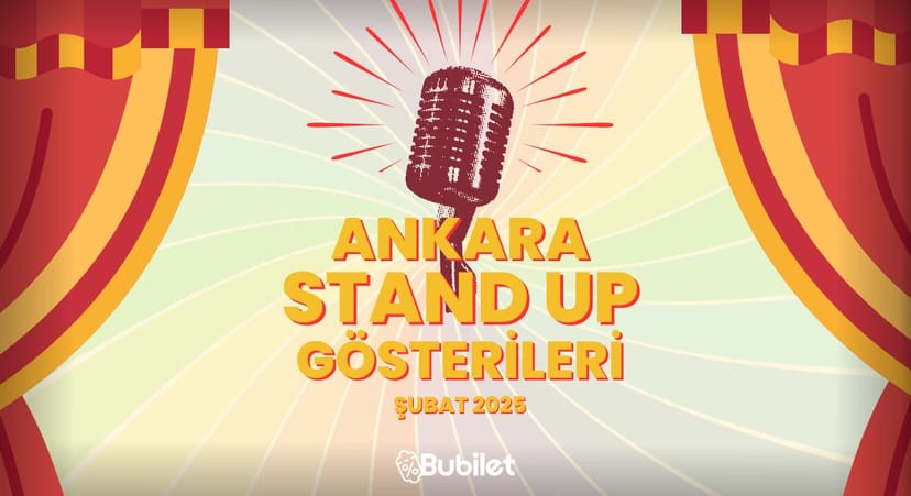 Ankara Stand-Up Gösterileri: Şubat 2025