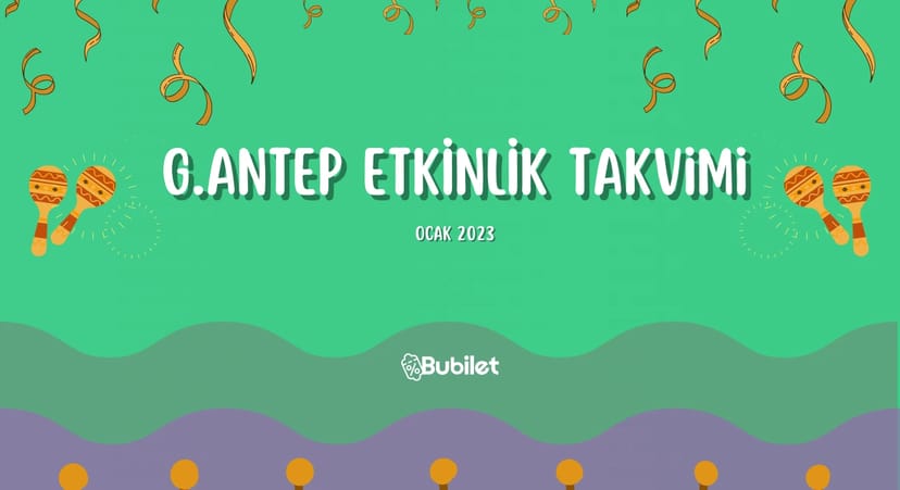 Gaziantep Etkinlik Takvimi Ocak