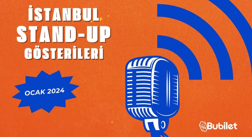 İstanbul Stand-Up Gösterileri: Ocak 2024