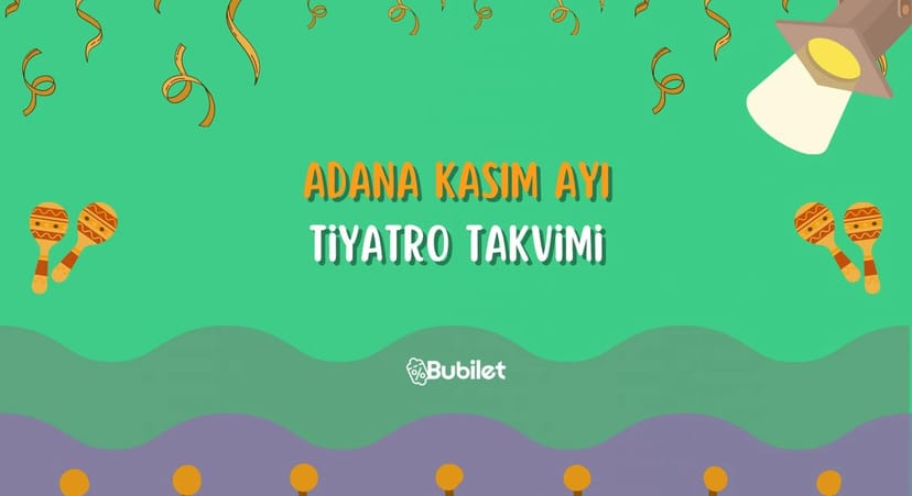 Adana Tiyatro Takvimi - Kasım 2022
