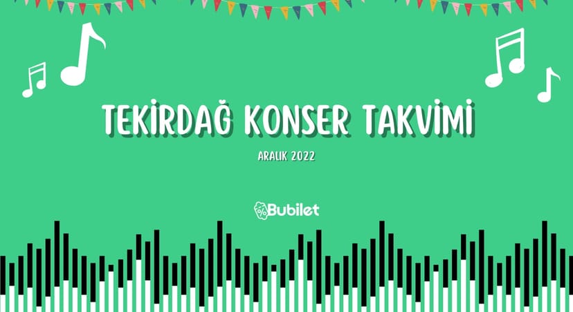 Tekirdağ Konser Takvimi - Aralık 2022