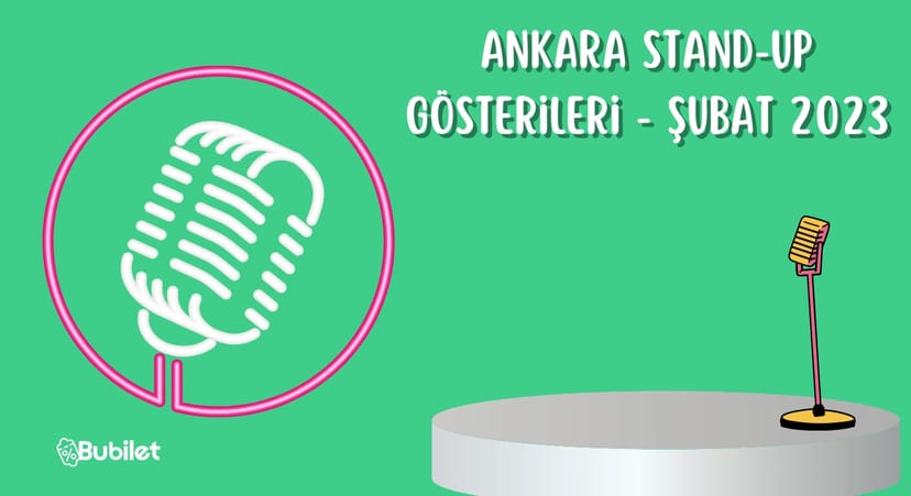 Ankara Stand-Up Gösterileri - Şubat 2023