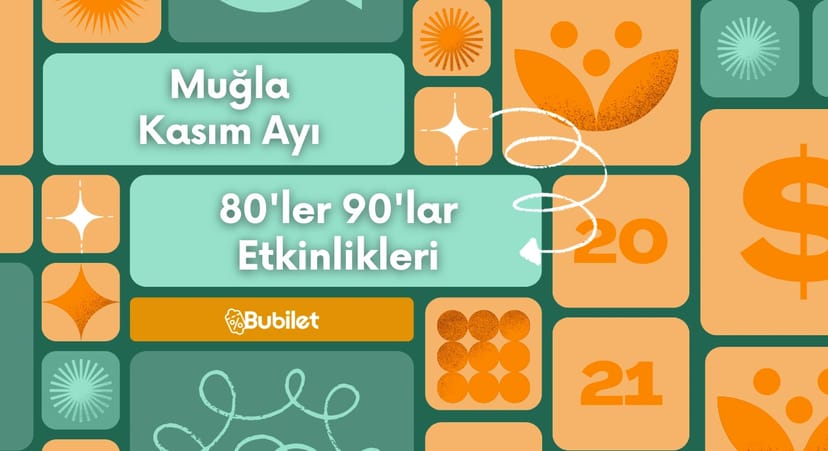 Muğla 80'ler 90'lar Etkinlikleri - Kasım 