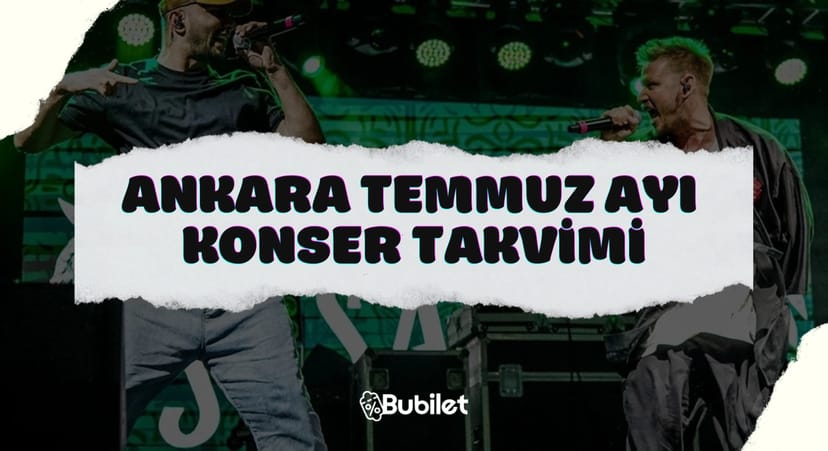 Ankara Konser Takvimi - Temmuz 2023