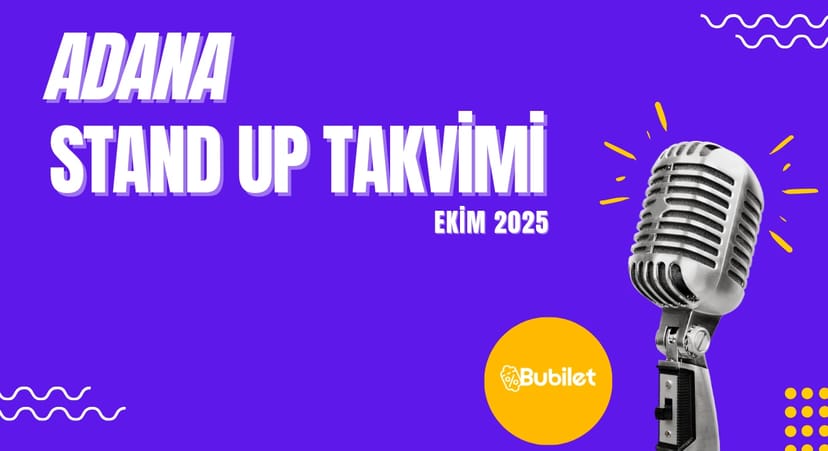 Adana Stand Up Takvimi: Ekim 2025