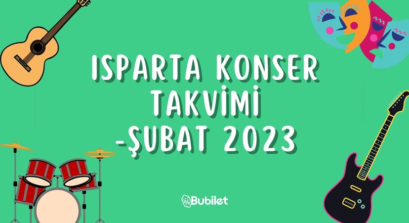 Isparta Konser Takvimi - Şubat 2023