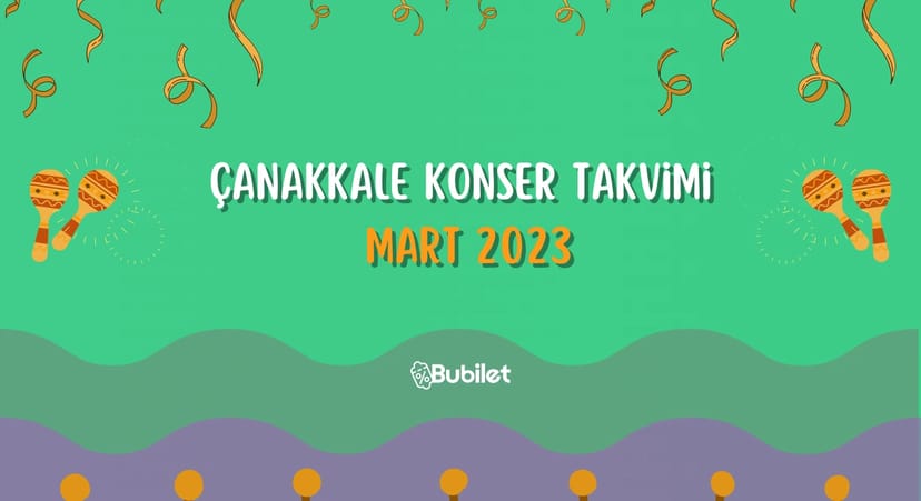 Çanakkale Konser Takvimi -  Mart 2023