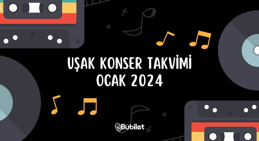 Uşak Konser Etkinlikleri: Ocak 2024