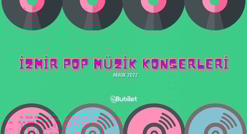 İzmir Pop Konserleri - Aralık 2022