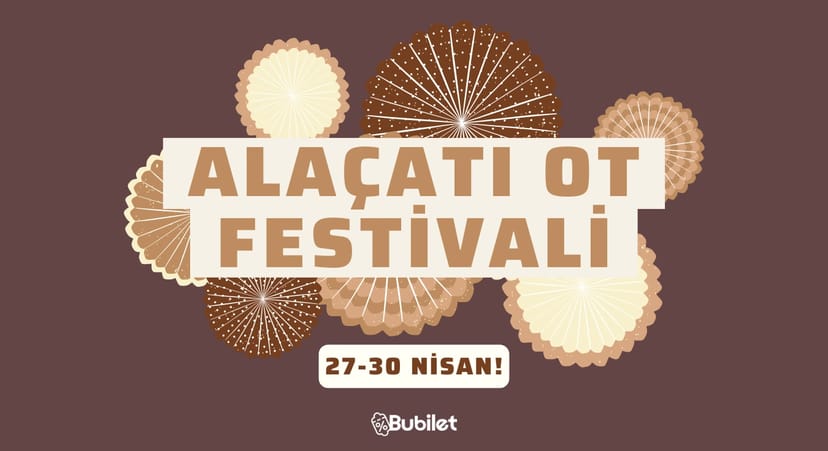 Alaçatı Ot Festivali 27-30 Nisan'da!