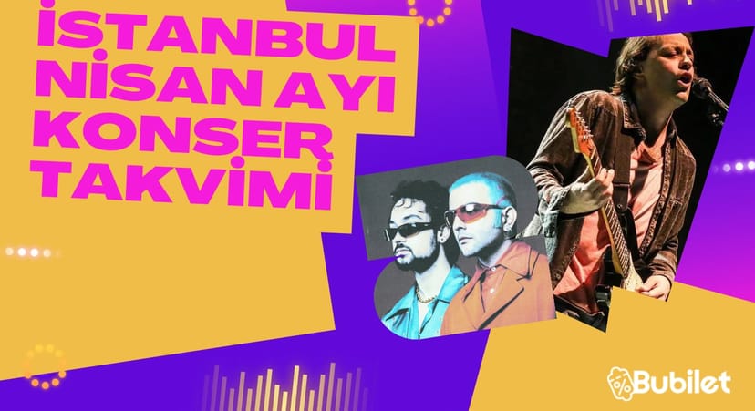 İstanbul Konser Takvimi - Nisan 2023