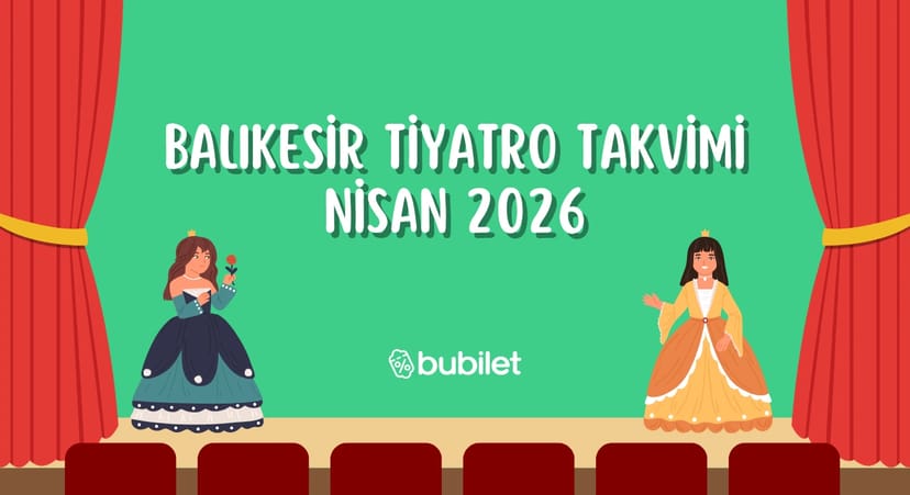 Balıkesir Tiyatro Takvimi: Nisan 2026