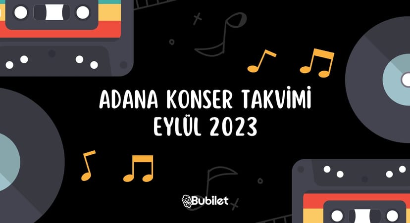 Adana Konser Takvimi - Eylül 2023