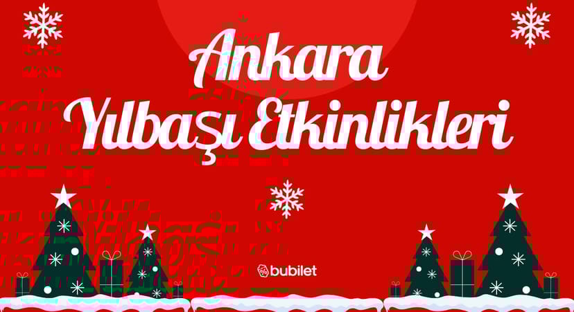 Ankara Yılbaşı Etkinlikleri 2025: Konserler ve Partiler