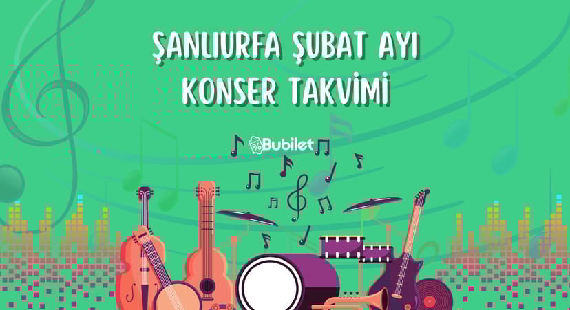 Şanlıurfa Şubat Ayı Konser Takvimi