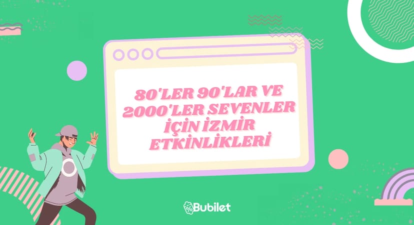  İzmir 80'ler 90'lar Etkinlikleri