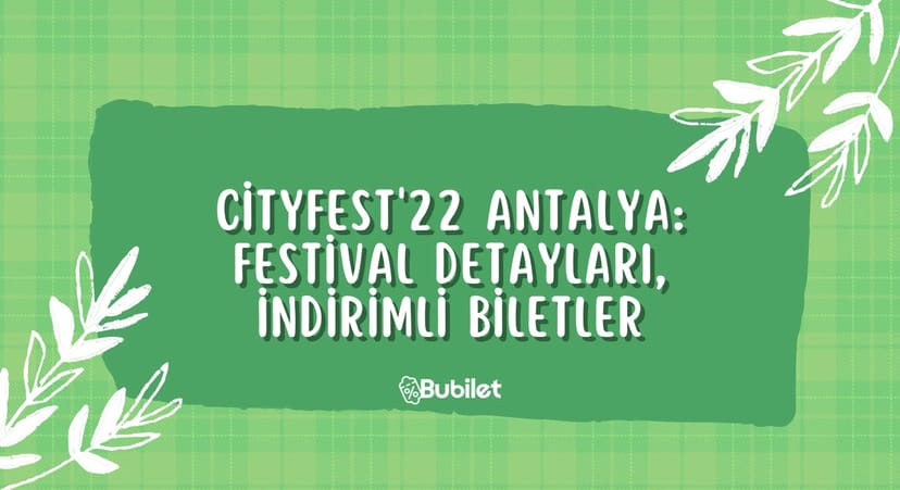 CityFest'22 Antalya: Festival Detayları