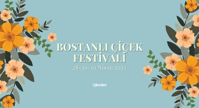 Bostanlı Çiçek Festivali 2023