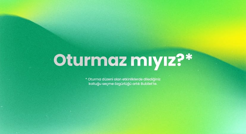 Bubilet'te Koltuk Seçimi