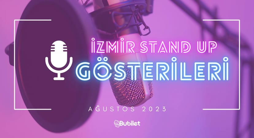 İzmir Stand Up Gösterileri - Ağustos 2023