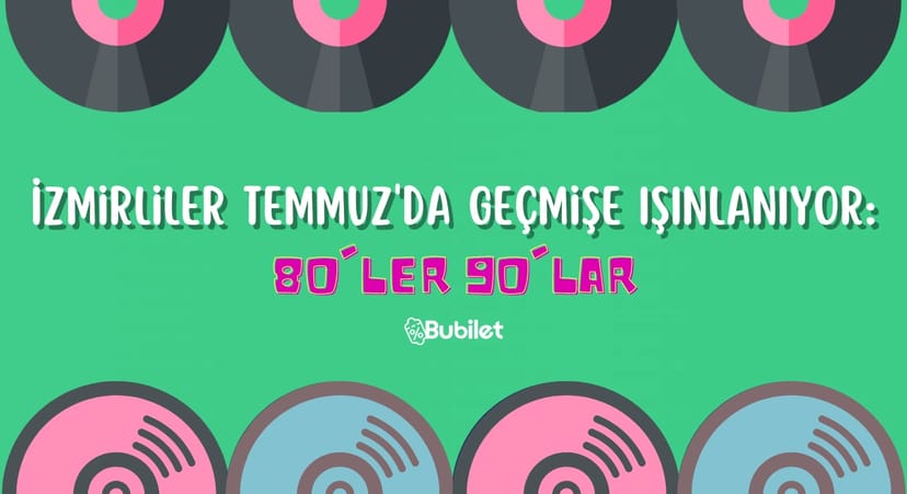 İzmir 80'ler 90'lar Etkinlikleri