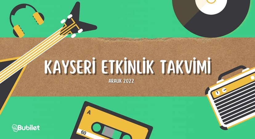 Kayseri Etkinlik Takvimi: Konser, Tiyatro, Stand-Up