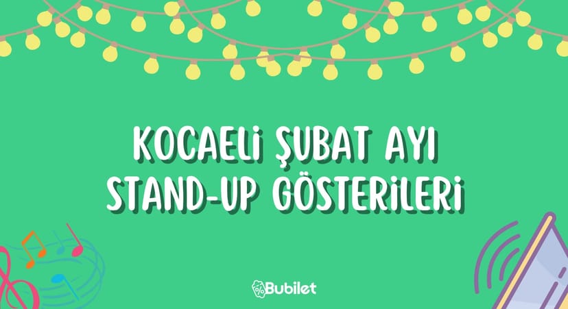 Kocaeli Stand Up Gösterileri - Şubat 2023