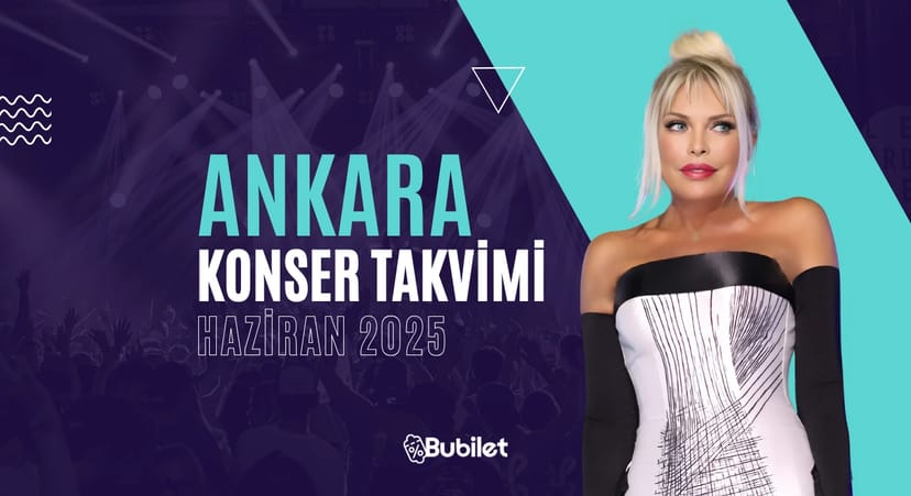 Ankara Konser Takvimi: Haziran 2025