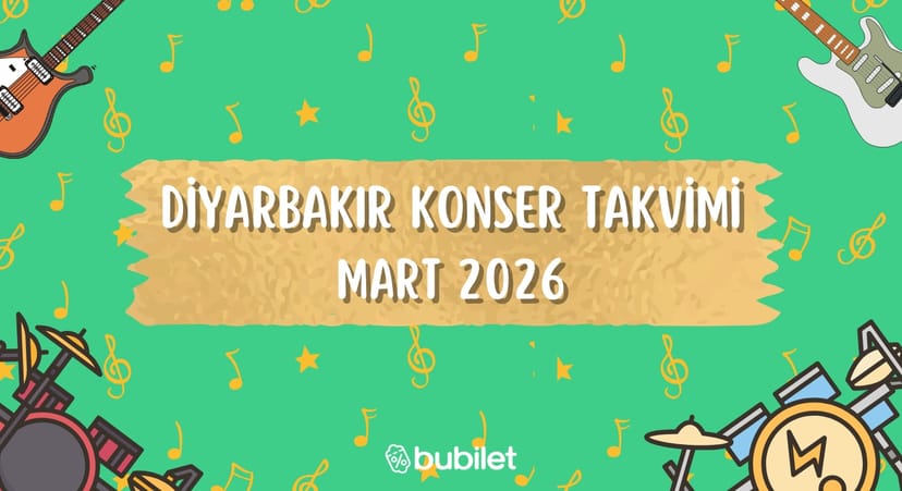 Diyarbakır Konser Takvimi: Mart 2026