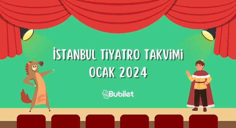 İstanbul Tiyatro Takvimi: Ocak 2024