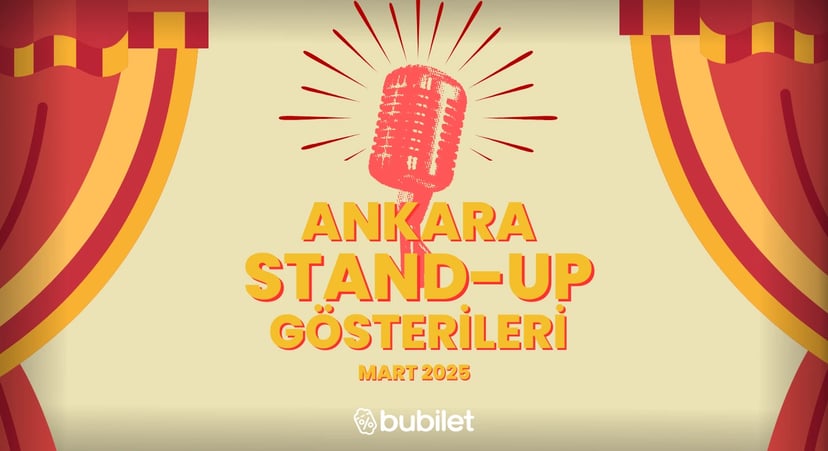 Ankara Stand-Up Gösterileri: Mart 2026