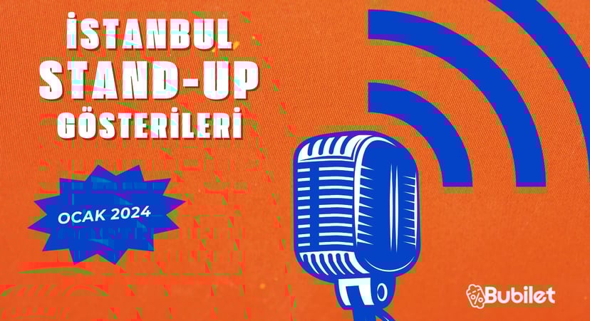 İstanbul Stand-Up Gösterileri: Ocak 2024