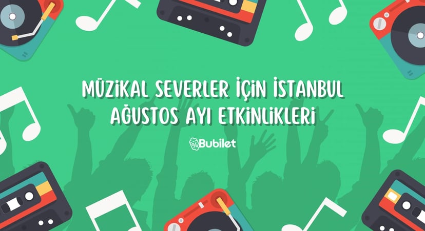 İstanbul Ağustos Müzikal Etkinlikleri