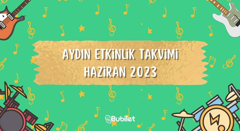 Aydın Etkinlik Takvimi - Haziran 2023