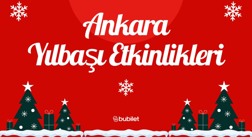 Ankara Yılbaşı Etkinlikleri 2025: Konserler ve Partiler