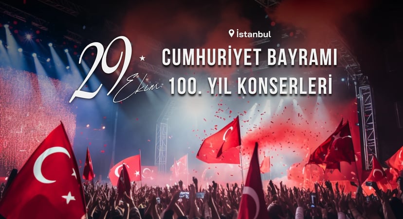İstanbul 29 Ekim Cumhuriyet Bayramı 100. Yıl Konserleri