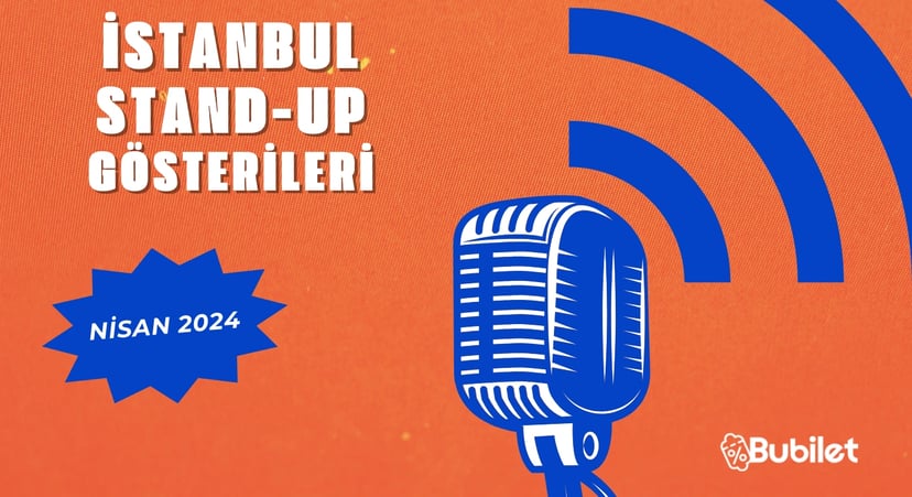 İstanbul Stand-Up Gösterileri: Nisan 2024