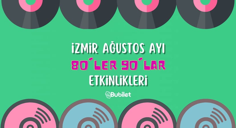 İzmir 80'ler 90'lar Etkinlikleri