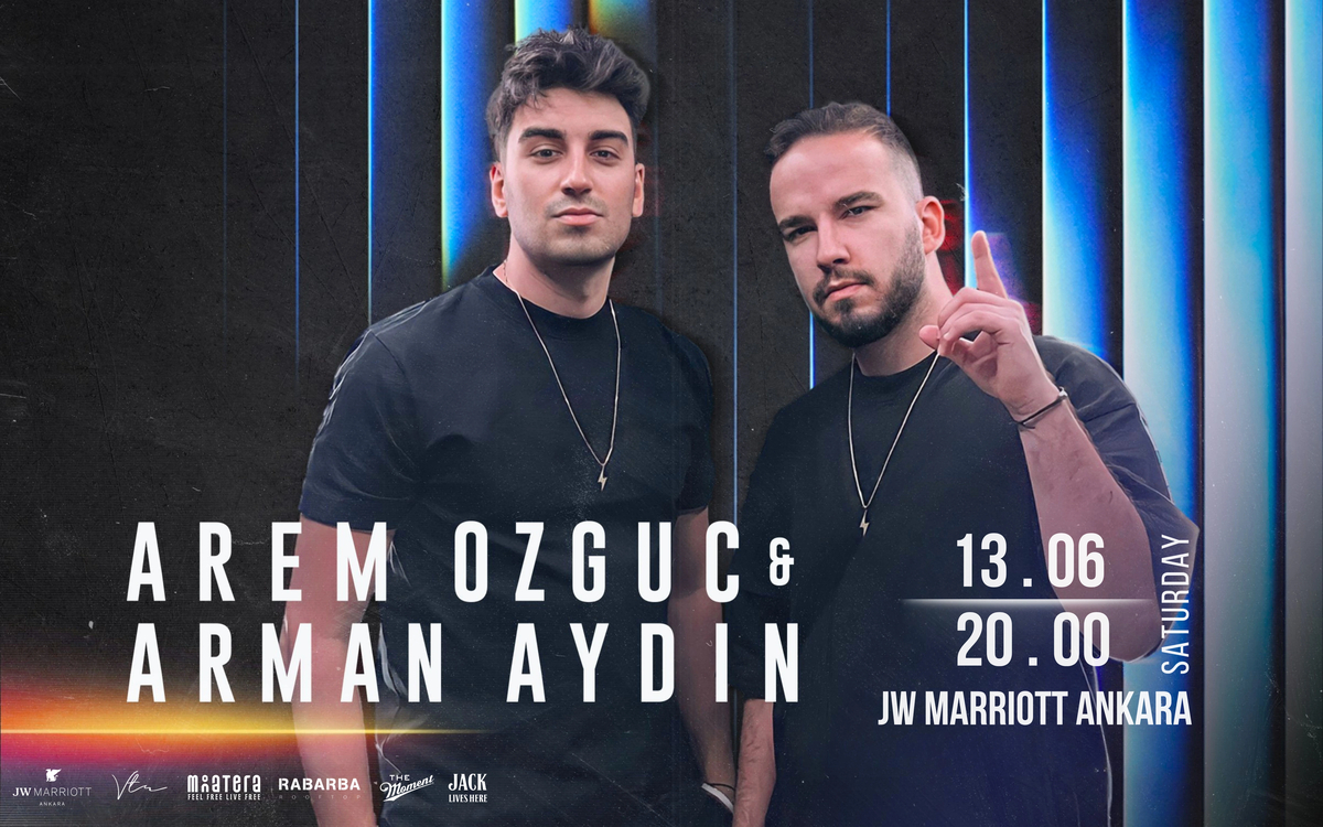AREM & ARMAN @JW MARRIOT ANKARA