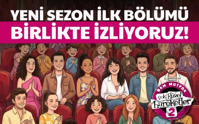 Birlikte İzliyoruz: Çok Güzel Hareketler 2 Yeni Sezon İlk Bölüm