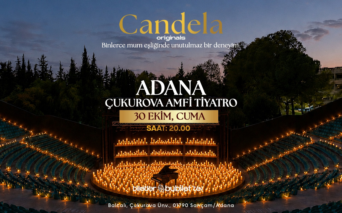 Candela Concert : Adana Çukurova Üniversitesi Açıkhava Tiyatrosu