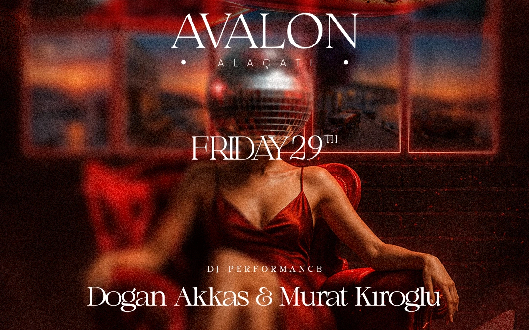 Doğan Akkas & Murat Kıroglu @AvalonAlaçatı
