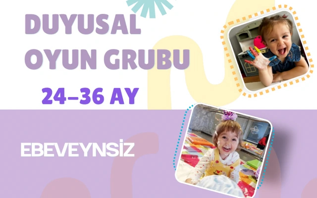 Duyusal Oyun Grubu (24-36 Ay)
