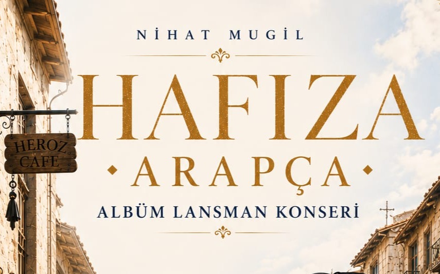 Hafıza | Nihat Mugil - Arapça Lansman Konseri