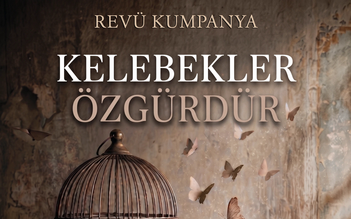 Kelebekler Özgürdür Tiyatro Oyunu