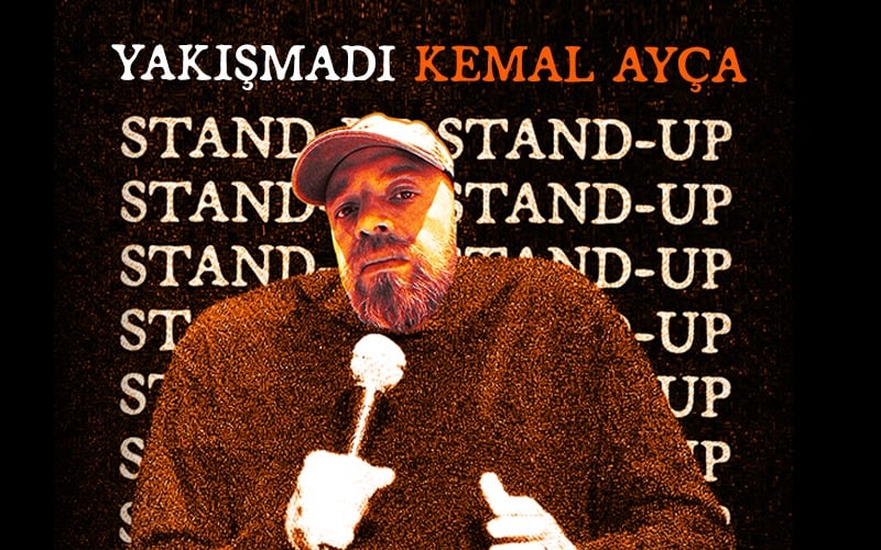 Kemal Ayça-Yakışmadı Kemal Ayça Stand-up